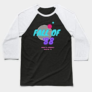 FALL OF '88 (Dark) Baseball T-Shirt